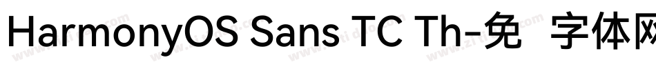 HarmonyOS Sans TC Th字体转换